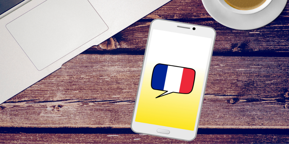 Cách sử dụng hiệu quả các ứng dụng dịch tiếng Pháp