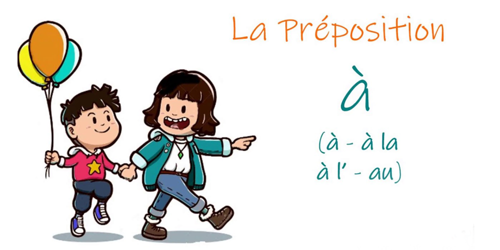 Chức năng của giới từ "à" trong tiếng Pháp