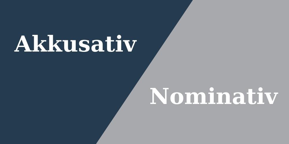 Khác biệt giữa biến cách Akkusativ và Nominativ 